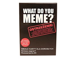 What Do You Meme? Extra paka No 3 ŚMIAŁE I SPROŚNE KARTY DLA DOROSŁYCH - 90 kart | Gra