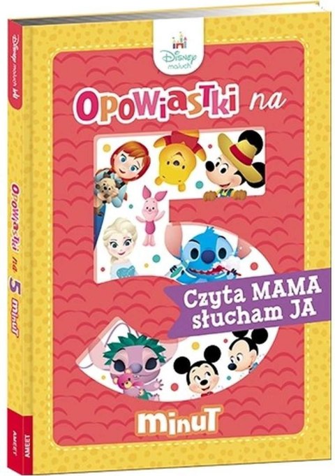 Ameet: DISNEY - Disney Maluch. Opowiastki na 5 minut. Czyta MAMA słucham JA
