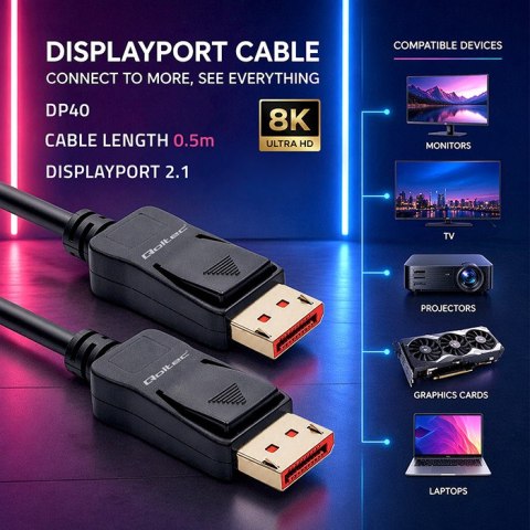 Qoltec Ultraszybki Kabel DisplayPort v2.1 | Full HD | 4K 8K | 40Gb/s | DP40 | UHBR10 | 0.5m
