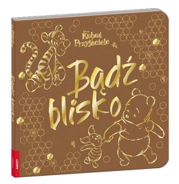 Ameet: DISNEY Kubuś i przyjaciele. Bądź blisko