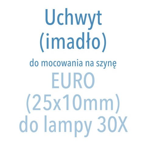 FAMED UCHWYT DO SZYNY EURO 25x10 mm, do lamp SOLIS 30X, metalowy imadłowy