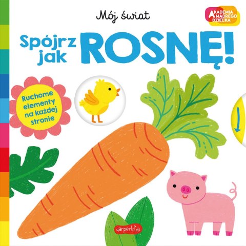 Akademia Mądrego Dziecka: Spójrz, jak rosnę!