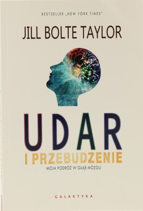 BOLTE TAYLOR UDAR I PRZEBUDZENIE Książka o wylewie i regeneracji mózgu